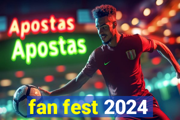 fan fest 2024